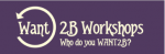 Want2B Workshops | school workshop